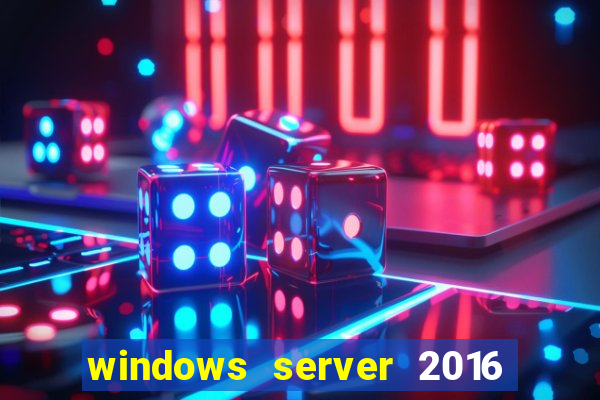 windows server 2016 download iso pt-br