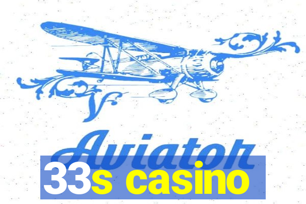 33s casino