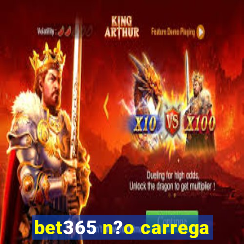 bet365 n?o carrega