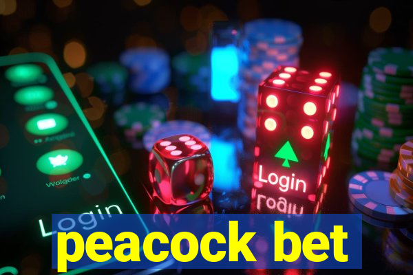 peacock bet