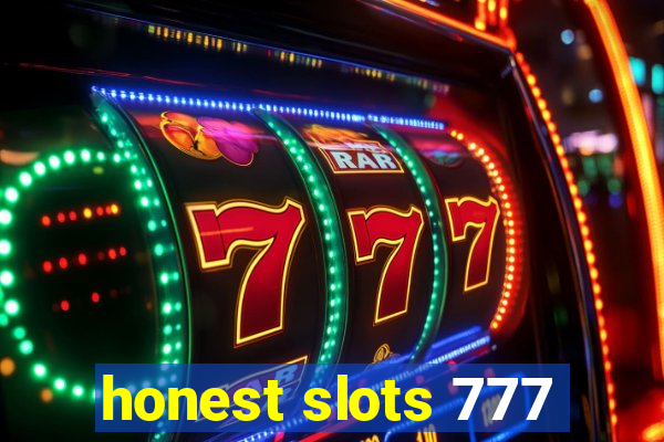 honest slots 777