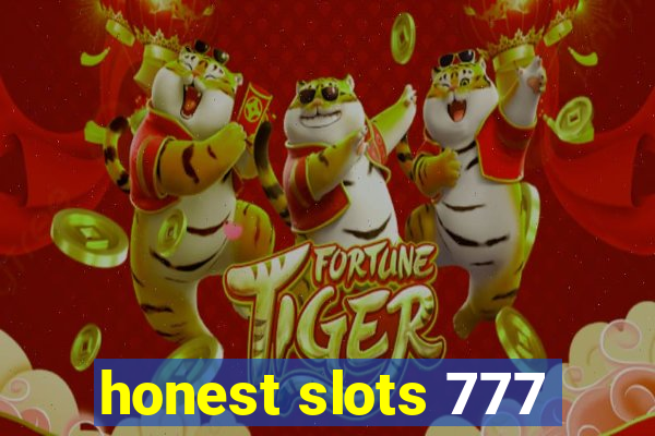 honest slots 777