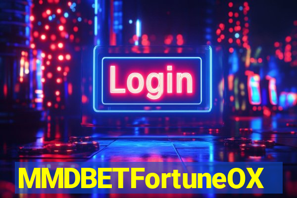 MMDBETFortuneOX