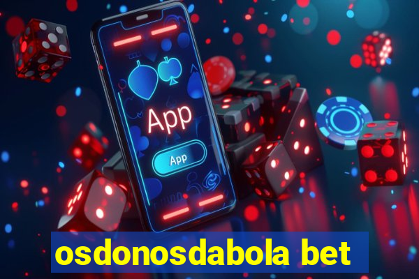 osdonosdabola bet