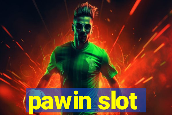 pawin slot