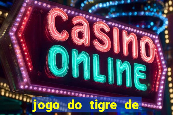 jogo do tigre de 10 reais