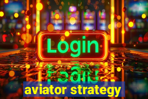 aviator strategy