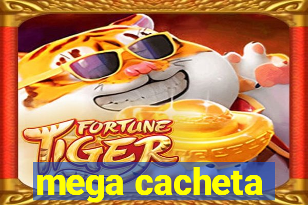 mega cacheta