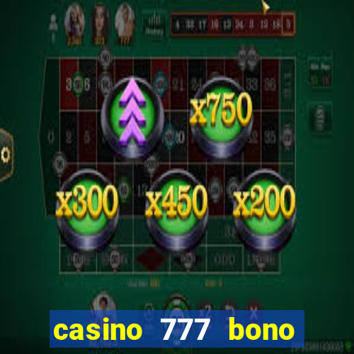 casino 777 bono sin deposito