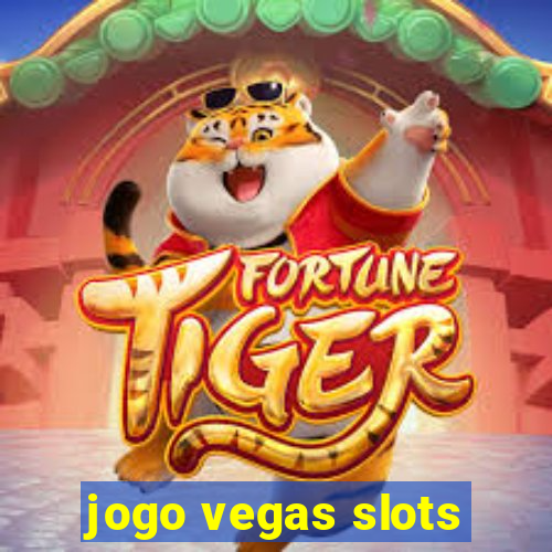 jogo vegas slots