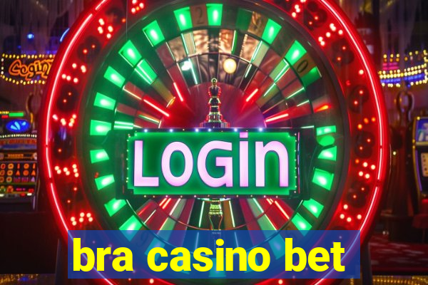 bra casino bet