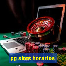 pg slots horarios