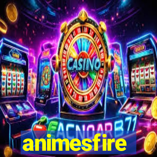 animesfire