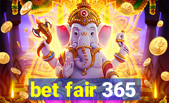 bet fair 365