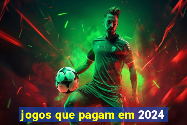 jogos que pagam em 2024