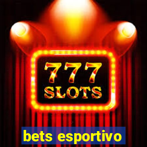 bets esportivo