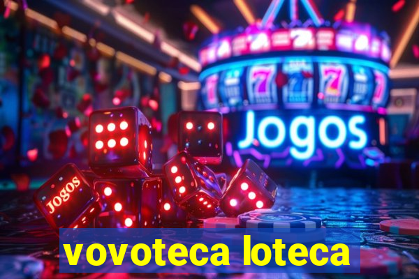 vovoteca loteca