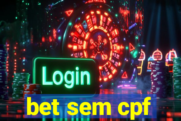 bet sem cpf