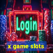 x game slots