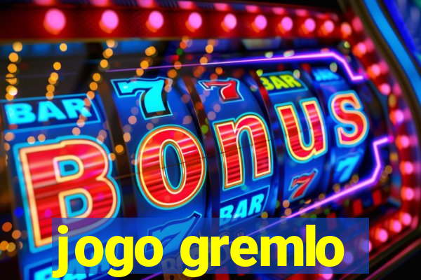 jogo gremlo