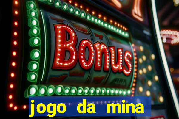 jogo da mina esporte da sorte