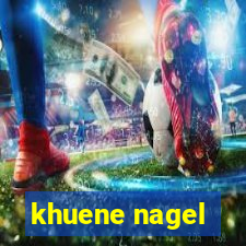 khuene nagel