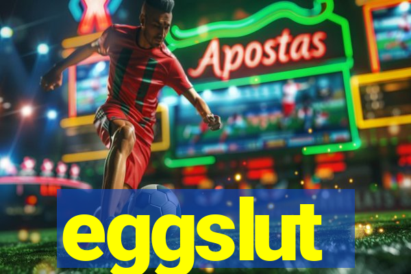 eggslut