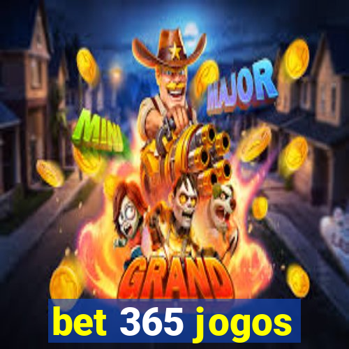 bet 365 jogos