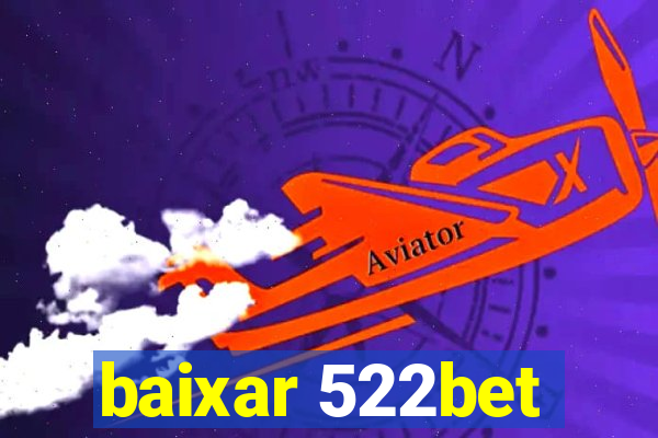 baixar 522bet