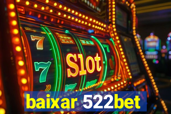 baixar 522bet