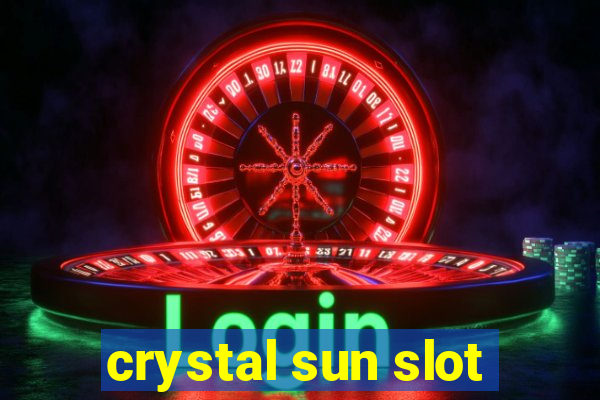 crystal sun slot