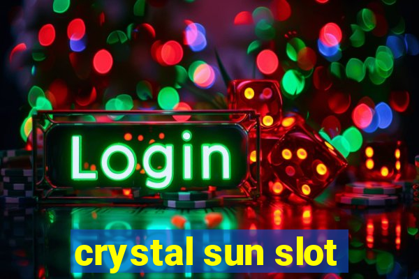 crystal sun slot