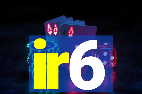 ir6