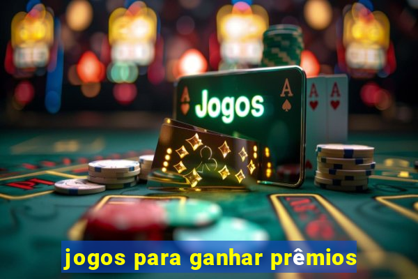 jogos para ganhar prêmios