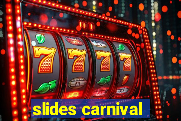 slides carnival