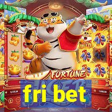 fri bet