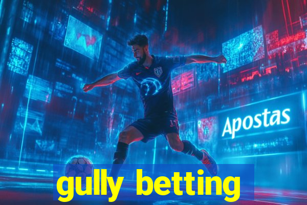 gully betting