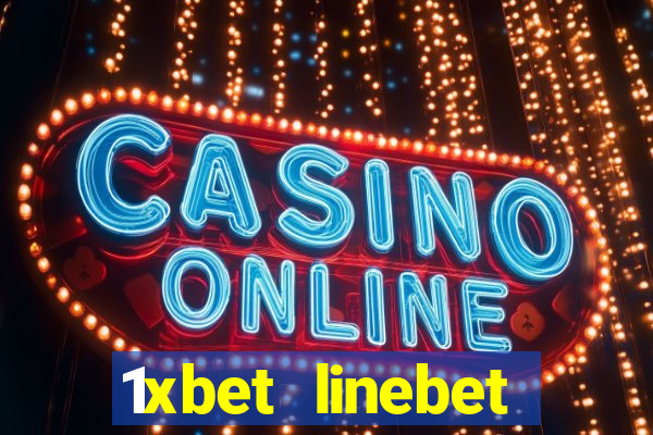 1xbet linebet casino online