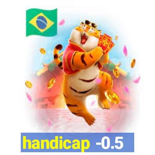 handicap -0.5