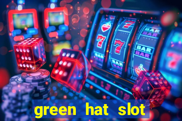 green hat slot free play