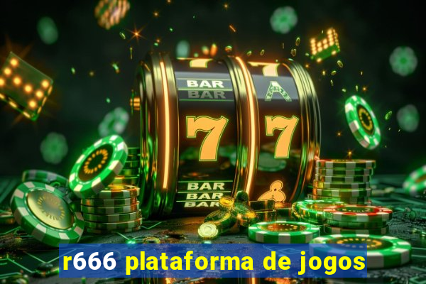 r666 plataforma de jogos