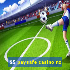 $5 paysafe casino nz