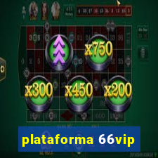 plataforma 66vip