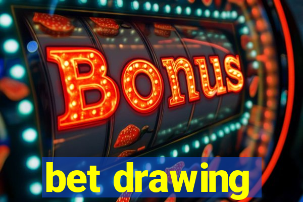 bet drawing