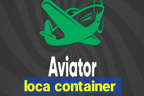 loca container