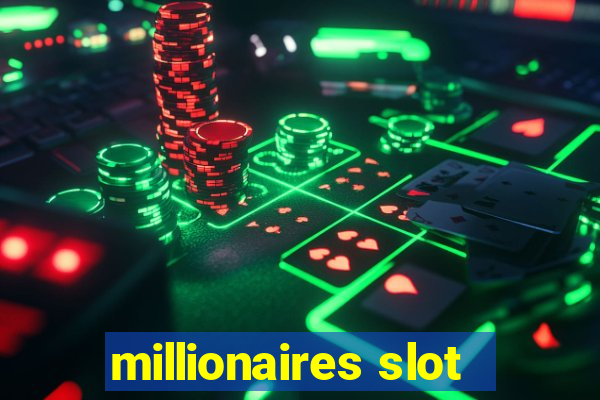 millionaires slot