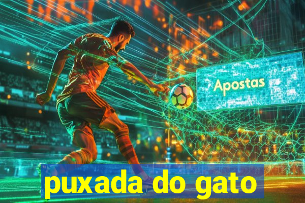 puxada do gato