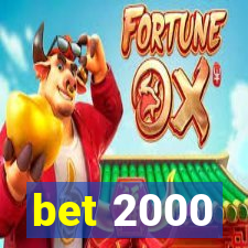 bet 2000