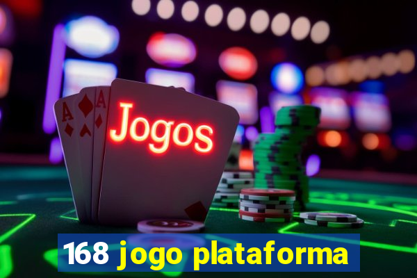 168 jogo plataforma