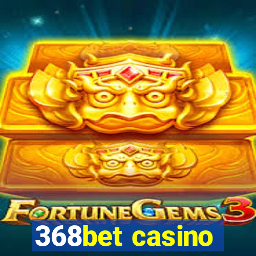 368bet casino